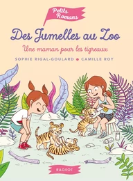 Des jumelles au zoo - Une maman pour les tigreaux