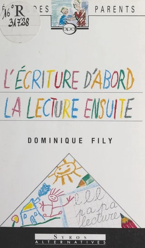 Écrire d'abord, lire ensuite - Dominique Fily - FeniXX réédition numérique