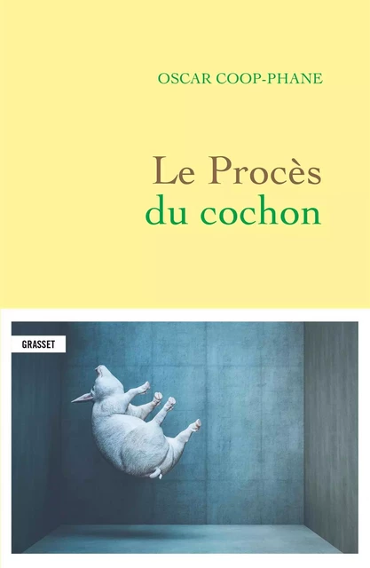 Le procès du cochon - Oscar Coop-Phane - Grasset