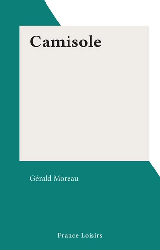 Camisole - Gérald Moreau - FeniXX réédition numérique