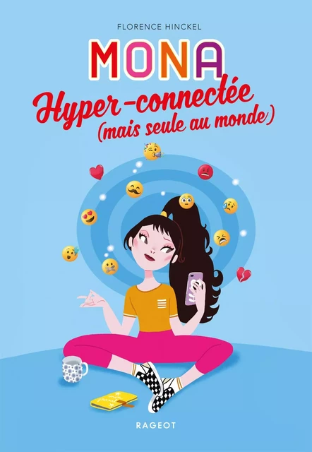 MONA hyper-connectée (mais seule au monde) - Florence Hinckel - Rageot Editeur