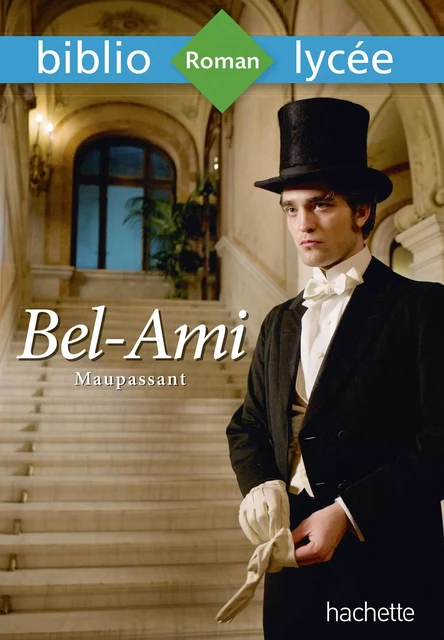 Bibliolycée - Bel-Ami, Guy de Maupassant - Guy de Maupassant, Véronique Brémond - Hachette Éducation