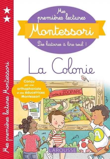 Mes premières lectures Montessori, La colonie - Anaïs Galon, Christine Nougarolles, Julie Rinaldi - Larousse