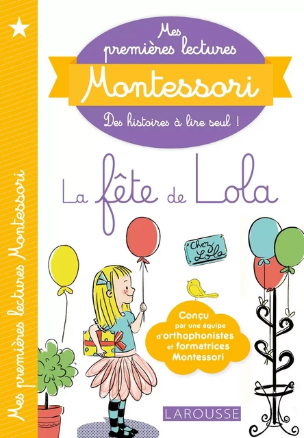 Mes premières lectures Montessori, La fête de Lola - Anaïs Galon, Christine Nougarolles, Julie Rinaldi - Larousse