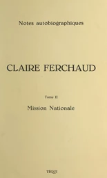 Claire Ferchaud, 1896-1972 (2) Mission nationale