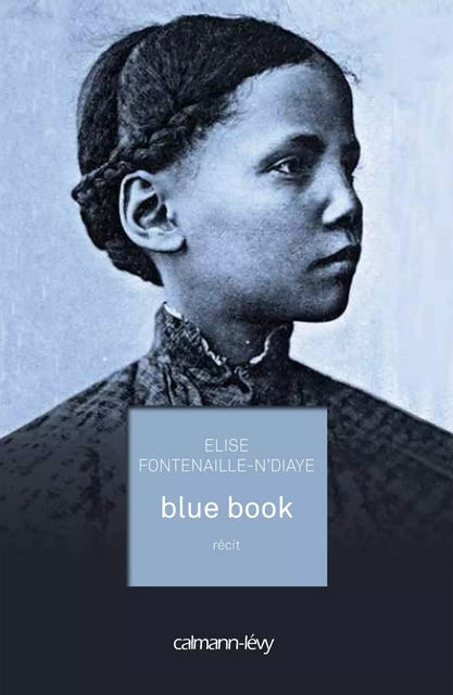 Blue book - Élise Fontenaille - Calmann-Lévy