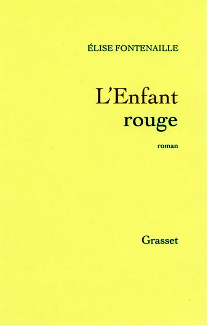 L'enfant rouge - Élise Fontenaille - Grasset