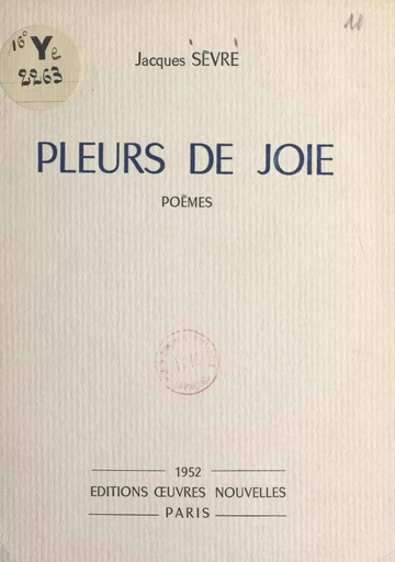 Pleurs de joie - Jacques Sèvre - FeniXX réédition numérique