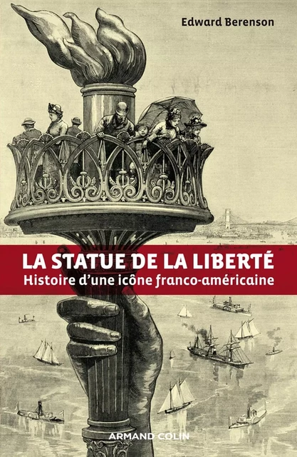 La statue de la Liberté - Edward Berenson - Armand Colin