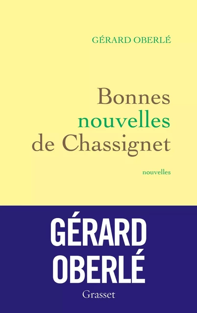 Bonnes nouvelles de Chassignet - Gérard Oberlé - Grasset