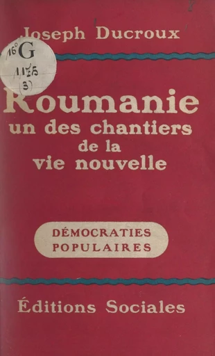 Roumanie, un des chantiers de la vie nouvelle - Joseph Ducroux - FeniXX réédition numérique