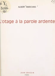 L'otage à la parole ardente