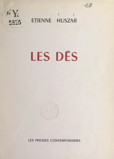 Les dés - Étienne Huszar - FeniXX réédition numérique