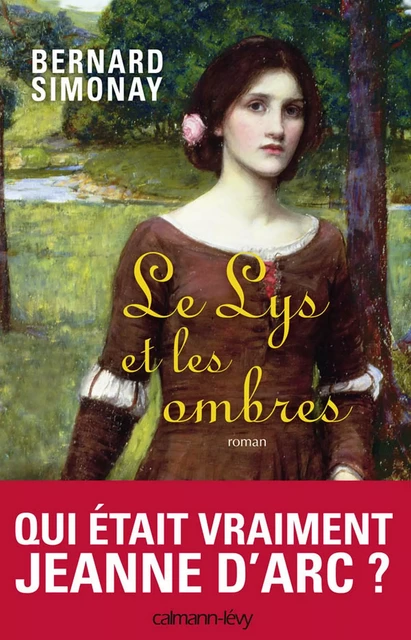 Le Lys et les ombres - Bernard Simonay - Calmann-Lévy