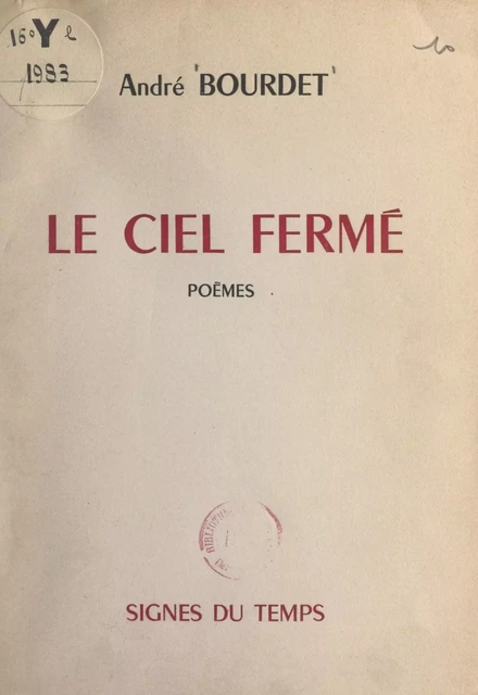 Le ciel fermé - André Bourdet - FeniXX réédition numérique