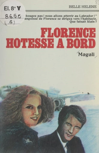 Florence, hôtesse à bord -  Magali - FeniXX réédition numérique