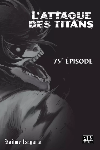 L'Attaque des Titans Chapitre 075 - Hajime Isayama - Pika