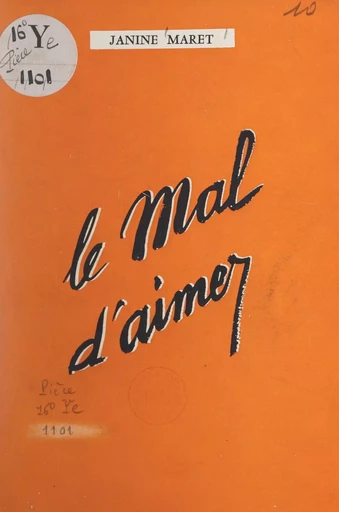 Le mal d'aimer - Janine Maret - FeniXX réédition numérique