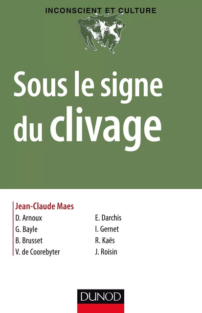 Sous le signe du clivage - Jacques Roisin, Jean-Claude Maes, Dominique Arnoux, Élisabeth Darchis, Gérard Bayle, Bernard Brusset, Vincent De Coorebyter, Isabelle Gernet, René Kaës - Dunod