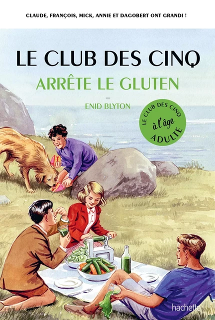 Le Club des 5 arrête le gluten - Bruno Vincent - Hachette Pratique