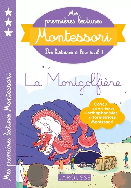 Mes premières lectures Montessori, la montgolfière - Anaïs Galon, Christine Nougarolles, Julie Rinaldi - Larousse