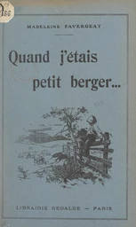 Histoires pour Guy. Quand j'étais petit berger...