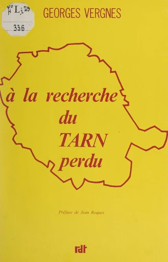 À la recherche du Tarn perdu - Georges Vergnes - FeniXX réédition numérique