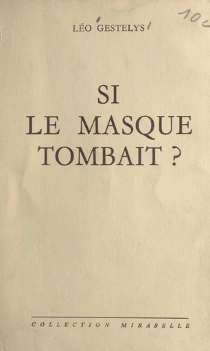 Si le masque tombait ? - Léo Gestelys - FeniXX réédition numérique