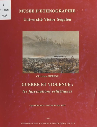 Guerre et violence : les fascinations esthétiques - Christian Mériot - FeniXX réédition numérique