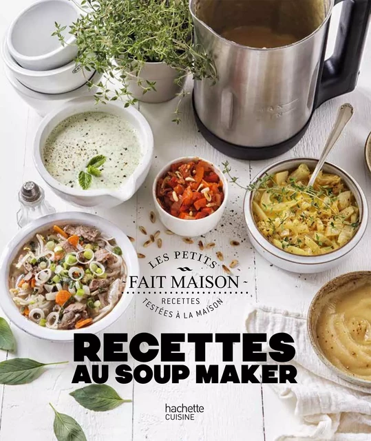 Recettes au Soup Maker - Zoé Armbruster - Hachette Pratique