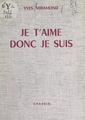 Je t'aime donc je suis - Yves Miramond - FeniXX réédition numérique