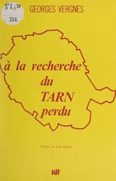 À la recherche du Tarn perdu