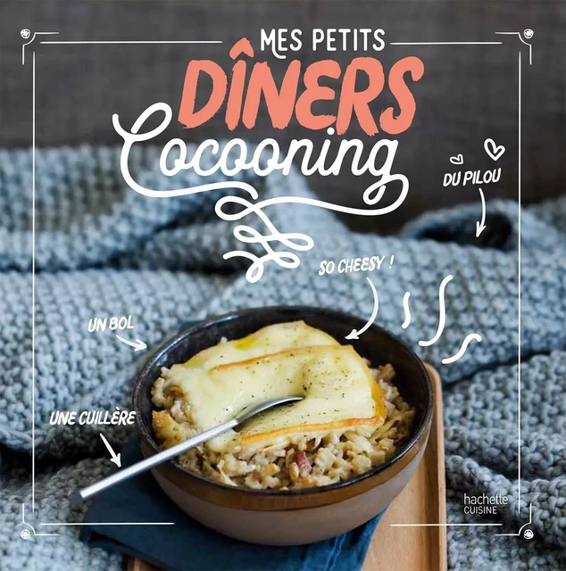 Mes petits dîners cocooning -  Collectif - Hachette Pratique