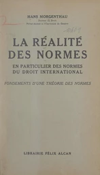 La réalité des normes en particulier des normes du droit international