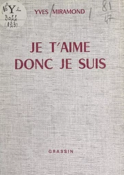 Je t'aime donc je suis