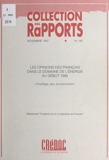 Les opinions des Français dans le domaine de l'énergie au début 1995 -  Département Conditions de vie et aspirations du CREDOC - FeniXX réédition numérique