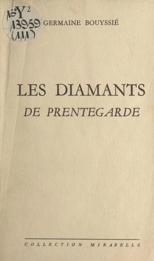 Les diamants de Prentegarde - Germaine Bouyssié - FeniXX réédition numérique