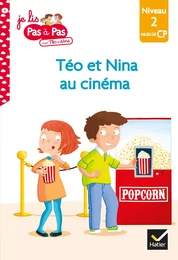 Téo et Nina CP Niveau 2 - Téo et Nina au cinéma