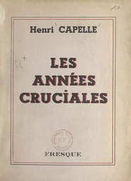 Les années cruciales