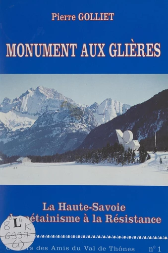 Monument aux Glières - Pierre Golliet - FeniXX réédition numérique