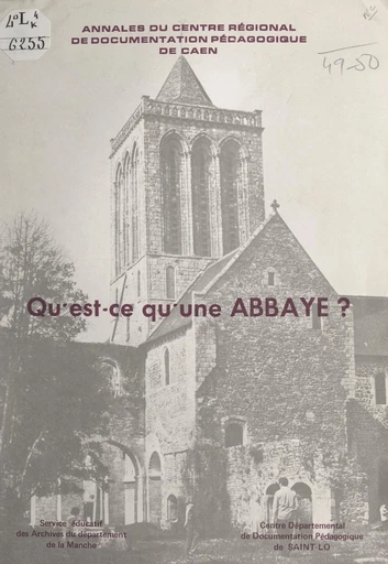 Qu'est-ce qu'une abbaye ? - Maurice Lantier - FeniXX réédition numérique