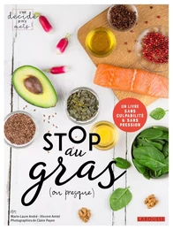 Stop au gras (ou presque)