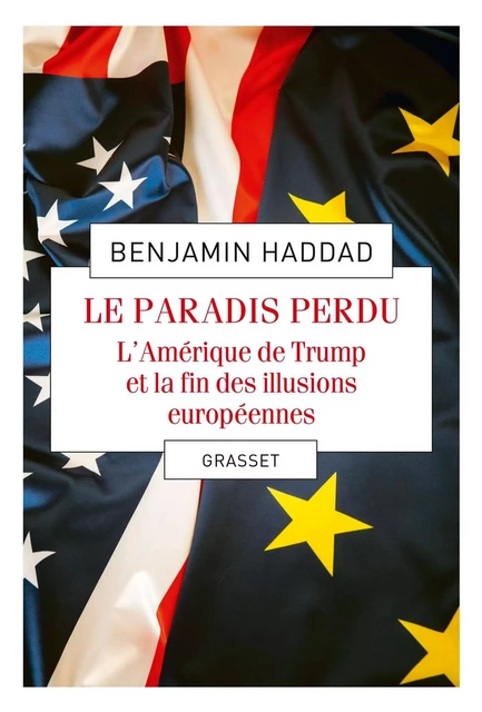 Le paradis perdu - Benjamin Haddad - Grasset