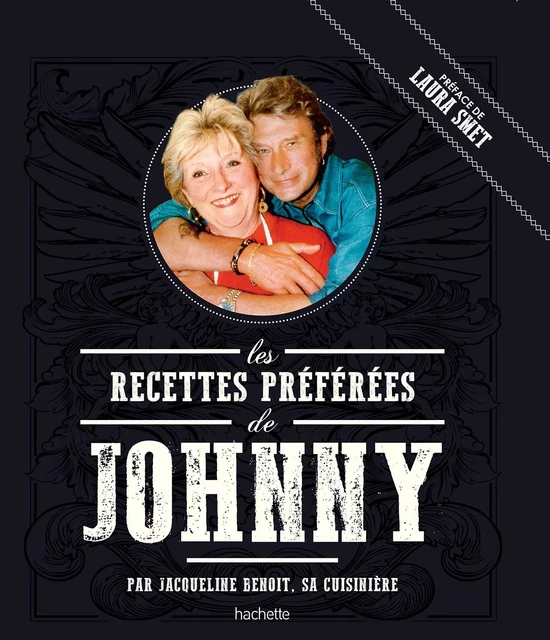 Les recettes préférées de Johnny - Jacqueline Benoit - Hachette Pratique