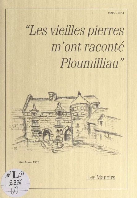 Les vieilles pierres m'ont raconté Ploumilliau : les manoirs -  Association Hentou Koz - FeniXX réédition numérique