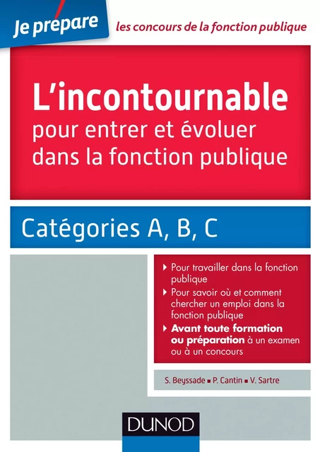 L'incontournable pour entrer et évoluer dans la fonction publique - Sylvie Beyssade, Pascal Cantin - Dunod