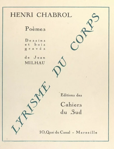 Lyrisme du corps - Henri Chabrol - FeniXX réédition numérique