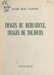 Images du demi-siècle, images de toujours