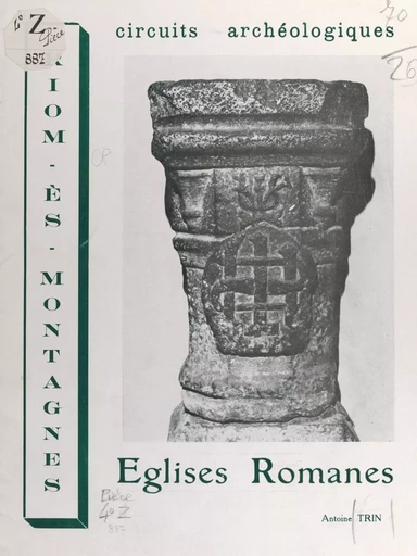 Riom-ès-Montagnes : circuits archéologiques, églises romanes - Antoine Trin - FeniXX réédition numérique