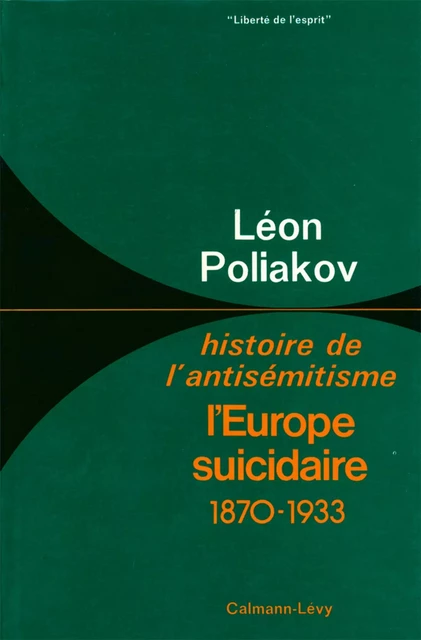 L'Europe suicidaire - Léon Poliakov - Calmann-Lévy